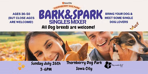 Bark & Spark Single Mixer@Thornberry Dog Park-Iowa City- Age 30-50