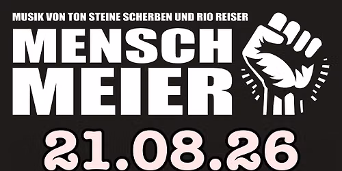 MENSCH MEIER - Songs von Ton Steine Scherben & Rio Reiser
