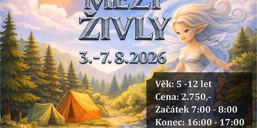 MEZI \u017dIVLY -p\u0159\u00edm\u011bstsk\u00fd t\u00e1bor s p\u0159esp\u00e1n\u00edm 