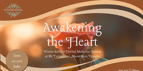 Awakening the Heart- A Herbal Medicine Retreat
