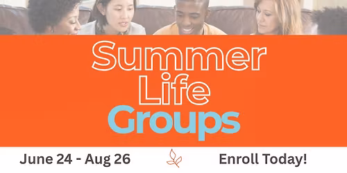 Summer Life Groups