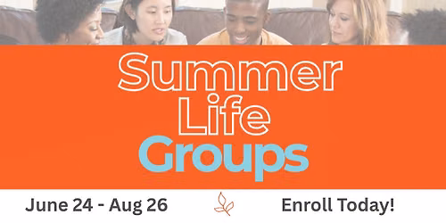 Summer Life Groups