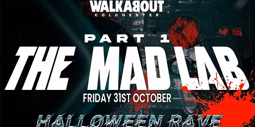 THE MAD LAB (PART 1 - FRIDAY)