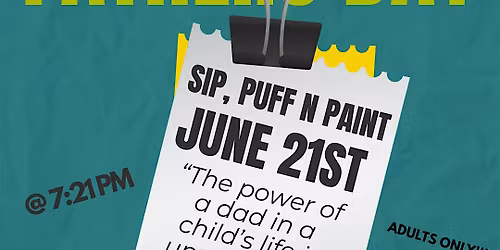 Fathers Day! Puff n Paint! @ Baltimore's BEST Art Gallery!
