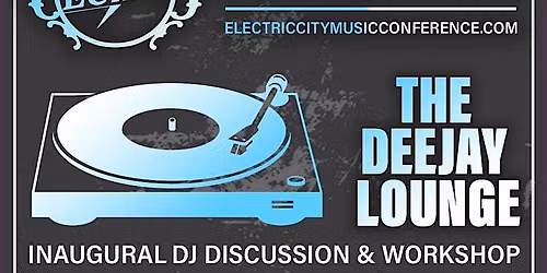 The Deejay Lounge (DJ Workshop & Discussion)