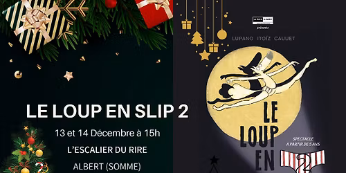Le loup en slip 2 : le spectacle de No\u00ebl