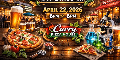 Beers and Biotech at Curry Pizza House South San Francisco | April 22, 2026