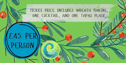 Christmas Wreath Making & Tapas Evening