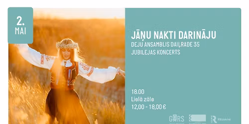 J\u0100\u0145U NAKTI DARIN\u0100JU. DEJU ANSAMBLIS DAI\u013bRADE 35. Jubilejas koncerts