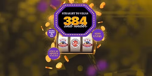 384 & Under Straight to VEGAS Singles Tournament