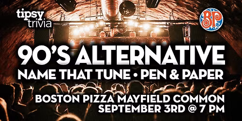 Edmonton: BPs Mayfield Common - 90s Alternative Name That Tune - Sep 3, 8pm