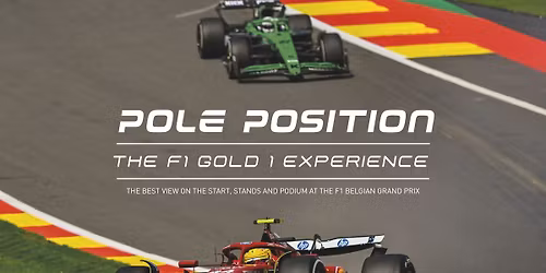 Pole Position - The Gold 1 Experience at F1 Belgian Grand Prix
