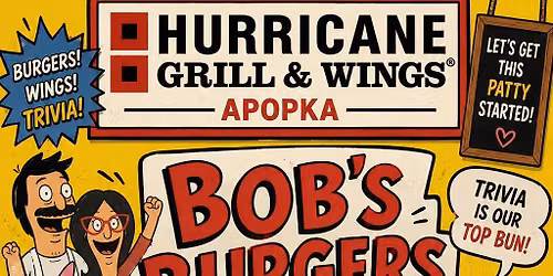 Bob's Burger's Trivia @ Hurricane Grill & Wings Apopka