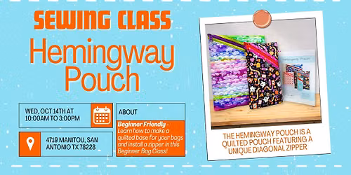 Beginner Friendly Sewing Class - Hemingway Pouch