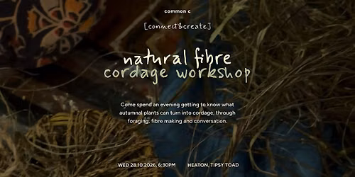 connect & create: Natural Fibre Cordage Workshop