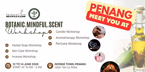 PENANG - Botanic. Mindful. Scent Workshops