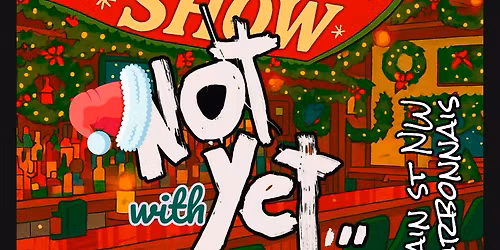 \ud83c\udf84\ud83c\udf81Not Yet @ TJ Donlins for a Holiday Show \ud83c\udf1f\ud83c\udfb6