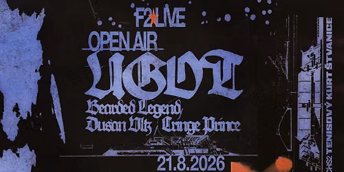 F2 LIVE OPEN AIR x UGOT: Bearded Legend \u2606 Du\u0161an Vlk \u2606 Cringe Prince