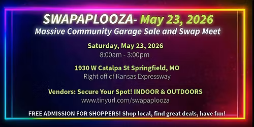 Swapaplooza Massive Community Sale & Swap Meet | May 23 | Free Entry