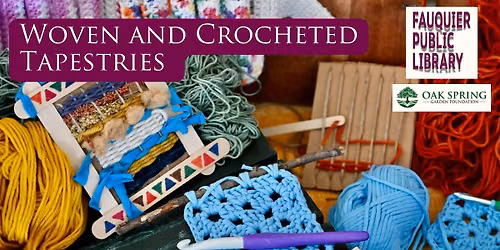 Woven and Crocheted Tapestries: Art and Nature Class for Kids & Teens