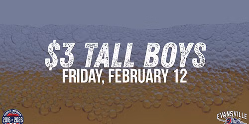 $3 Tall Boys vs Peoria Rivermen