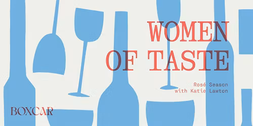 Women of Taste - Ros\u00e9 season with Katie Lawton
