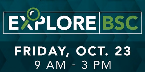 Explore BSC | Open House Event