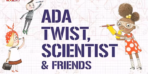 Ada Twist, Scientist & Friends