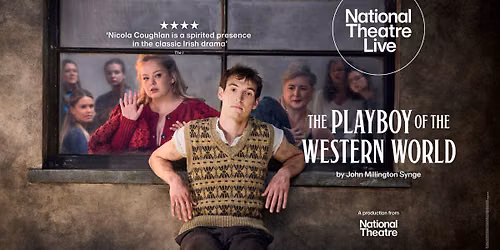 Paramount On Screen: National Theatre Live in HD\u2014The Playboy of the Western World
