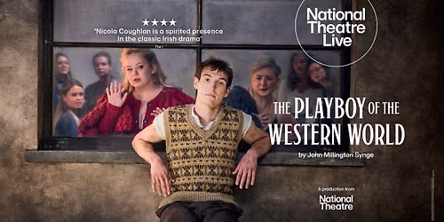 Paramount On Screen: National Theatre Live in HD\u2014The Playboy of the Western World