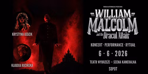 William Malcolm and The Dracul Affair \u2014 Koncert \u2022 Performance \u2022 Rytua\u0142