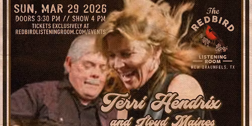 Terri Hendrix and Lloyd Maines @ The Redbird - 4 pm