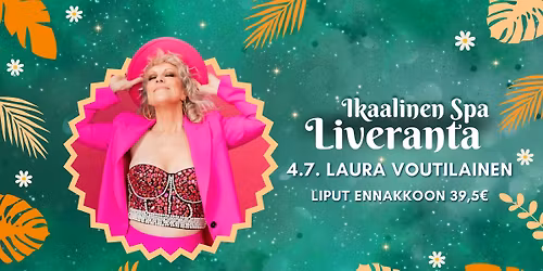 4.7. Liveranta, Laura Voutilainen - Ikaalinen Spa