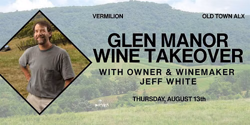 Glen Manor Wine Takeover with Owner & Winemaker Jeff White