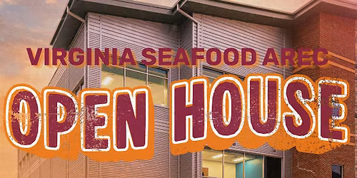 VT Virginia Seafood Agricultural Research and Extension Center Open House