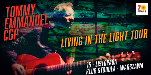 Tommy Emmanuel, CGP - "Living In The Light Tour", Support: Frano | 15.11.2026 | Klub Stodo\u0142a