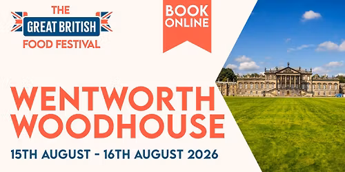 Great British Food Festival, Wentworth Woodhouse