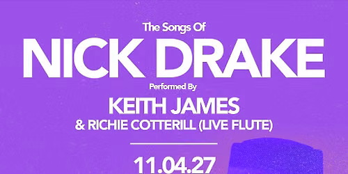 The Songs Of Nick Drake | Bomba Exeter | 11.04.27