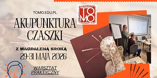 Akupunktura czaszki w zastosowaniu ortopedycznym i neurologicznym- Magdalena Sroka