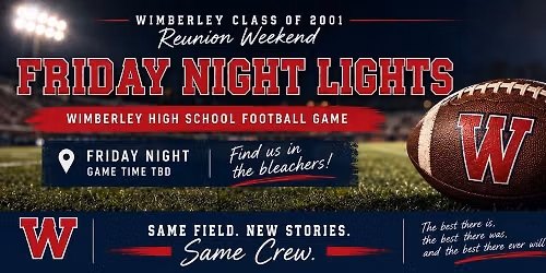 \ud83c\udfc8 FRIDAY NIGHT LIGHTS \u2014 CLASS OF 2001 REUNION