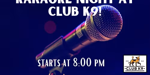 Karaoke Night at Club K9! \ud83c\udfa4