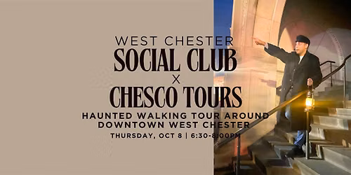 West Chester Social Club x ChesCo Tours: Haunted History of West Chester