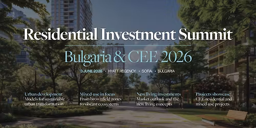 Residential Investment Summit Bulgaria & CEE 2026