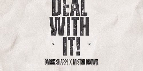 * Deal With It * 