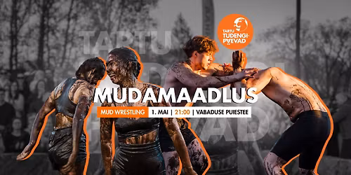 Mudamaadlus \/ Mud Wrestling \/ Tartu Tudengip\u00e4evad