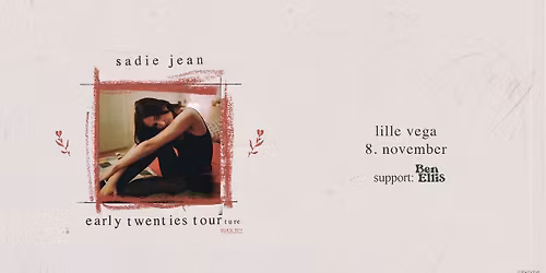 Sadie Jean [Support: Ben Ellis) - VEGA