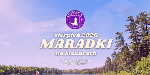 KURSY WYJAZDOWE SZKO\u0141Y IMPRO | lipiec\/sierpie\u0144 2026 | improwizacja teatralna dla doros\u0142ych