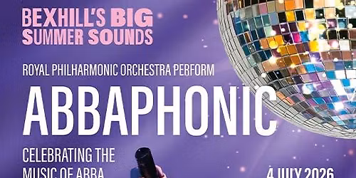 ABBAPHONIC: CELEBRATING THE MUSIC OF ABBA BY THE SEA WITH THE ROYAL PHILHARMONIC ORCHESTRA