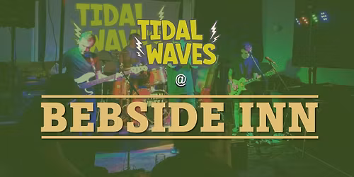 Tidal Waves @ The Bebside Inn