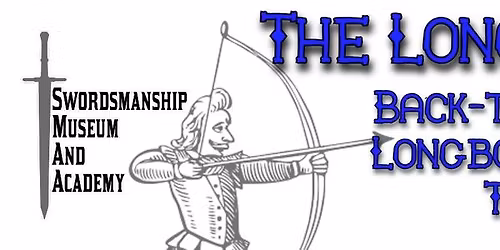 The Long Tournament! Historical Longbow and Longsword Tournaments